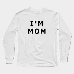 i'm mom | Black color Long Sleeve T-Shirt